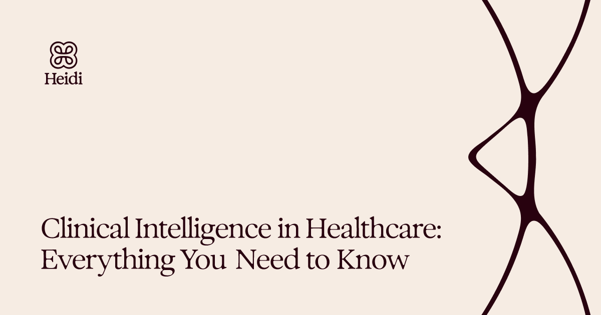 Clinical Intelligence in Healthcare: Everything You Need to Know